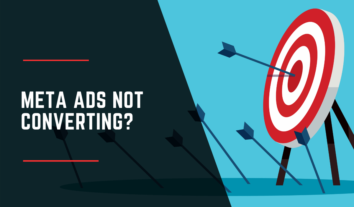 Meta Ads Not Converting